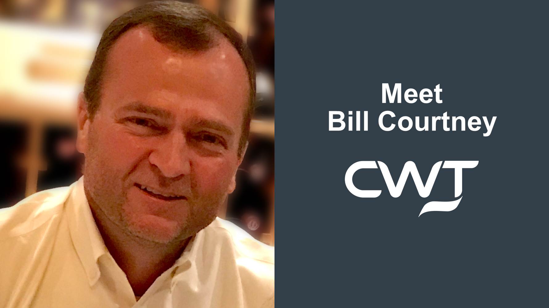 Meet Bill Courtney, Chief Financial Officer